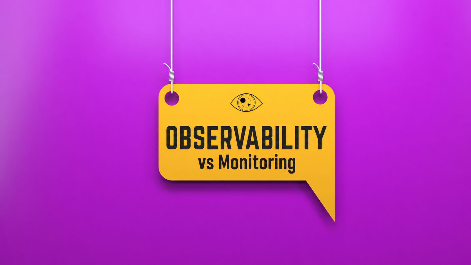 A yellow sign reading Observability vs Monitoring, hanging against a purple background.